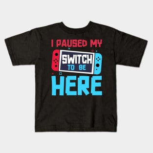 I Paused My Game To Be Here 8 Bit Funny Video Gamer Gaming Kids T-Shirt